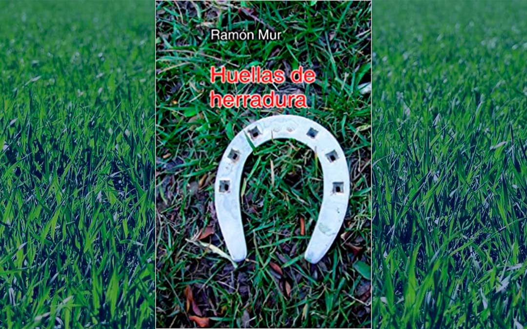 Reseña Huellas de Herradura de Ramón Mur