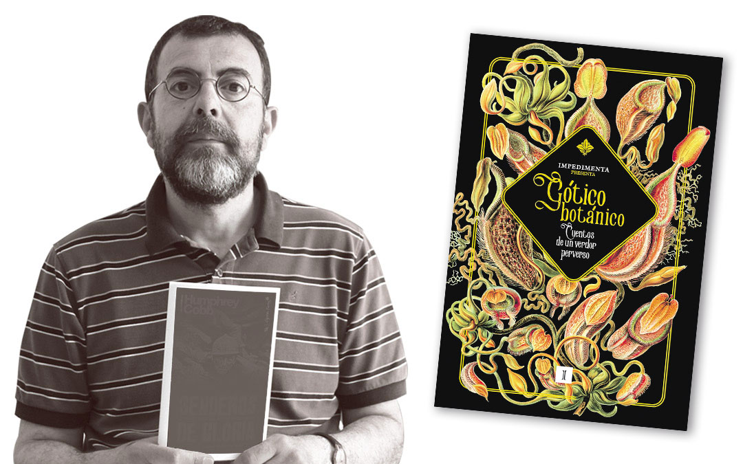 Gótico Botánico, cuentos de un vendedor perverso./ Miguel Ibáñez