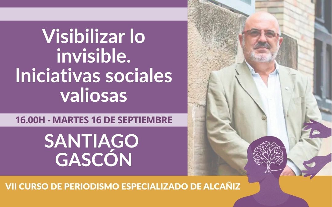 Santiago Gascón moderará la mesa redonda 'Visibilizar lo invisible. Iniciativas sociales valiosas' en el VII Curso de Periodismo de Alcañiz./ L.C.